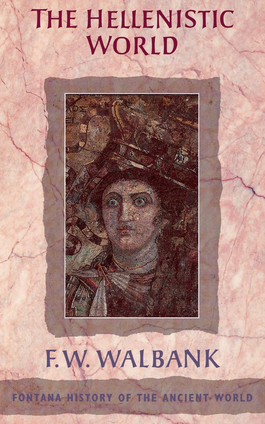 THE HELLENISTIC WORLD (Fontana History of the Ancient World)