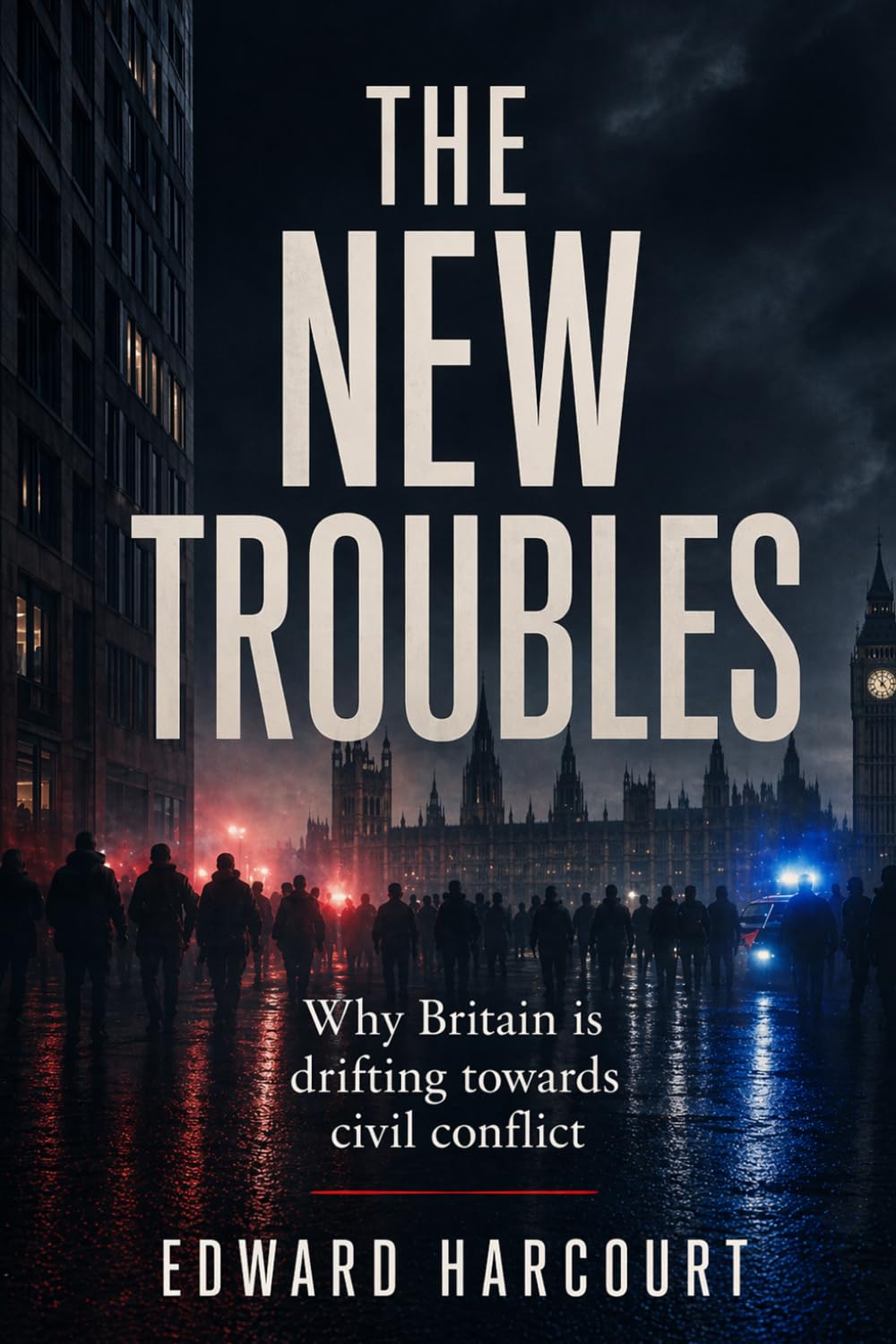 The New Troubles: Why Britain is drifting towards civil conflict