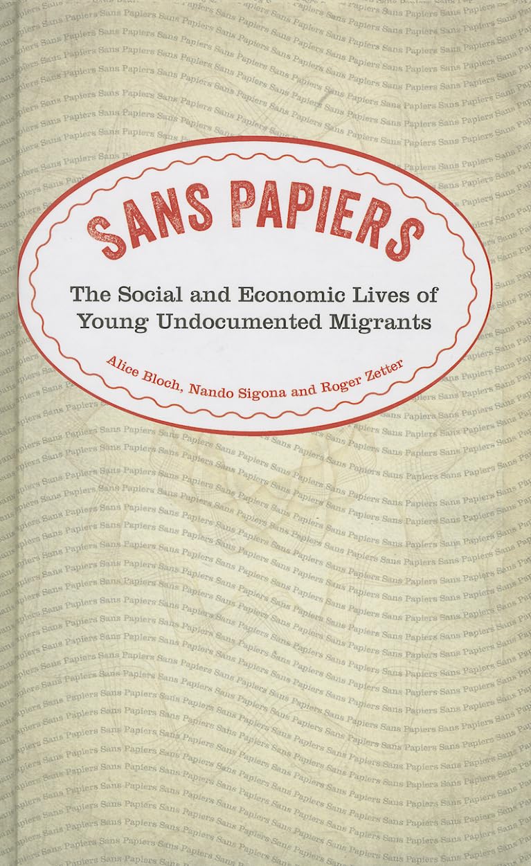 Buy Sans Papiers: The Social and Economic Lives of Young Undocumented Migrants — BookShops.in