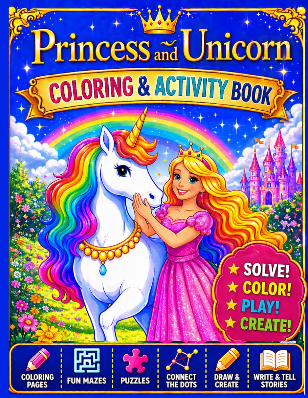 Princess and Unicorn Coloring & Activity Book: Puzzles, Mazes, and Fun Activities for Girls Ages 4–8