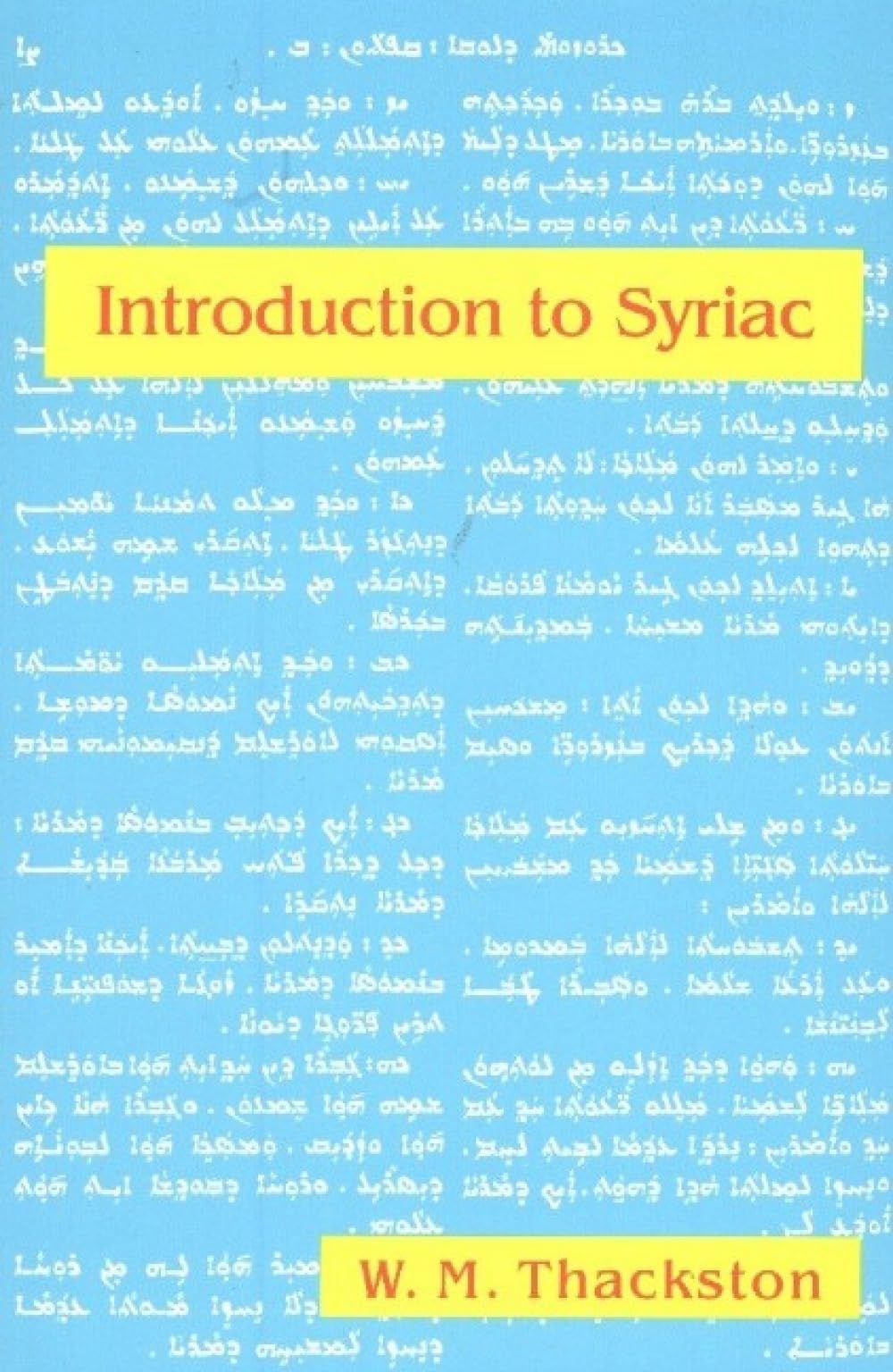 Introduction to Syriac by W M Thackston - 9780936347981
