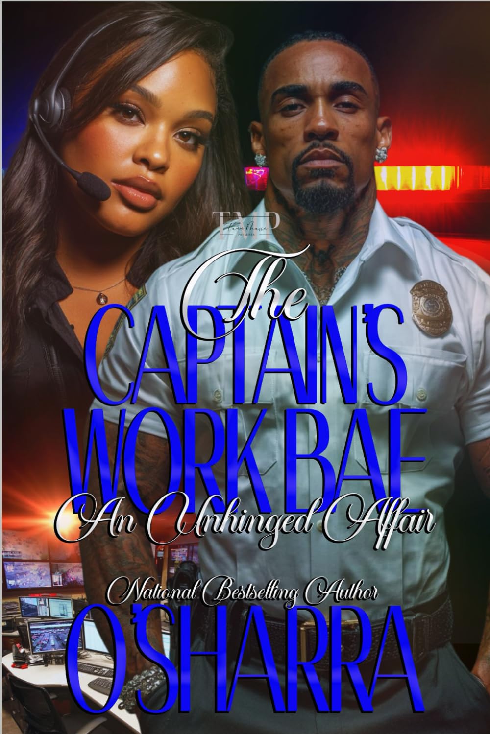 THE CAPTAIN'S WORK BAE: AN UNHINGED AFFAIR: 1 (THE CAPTAIN'S WORK BAE: AN UNHINGED AFFAIR COMPLETED SERIES)