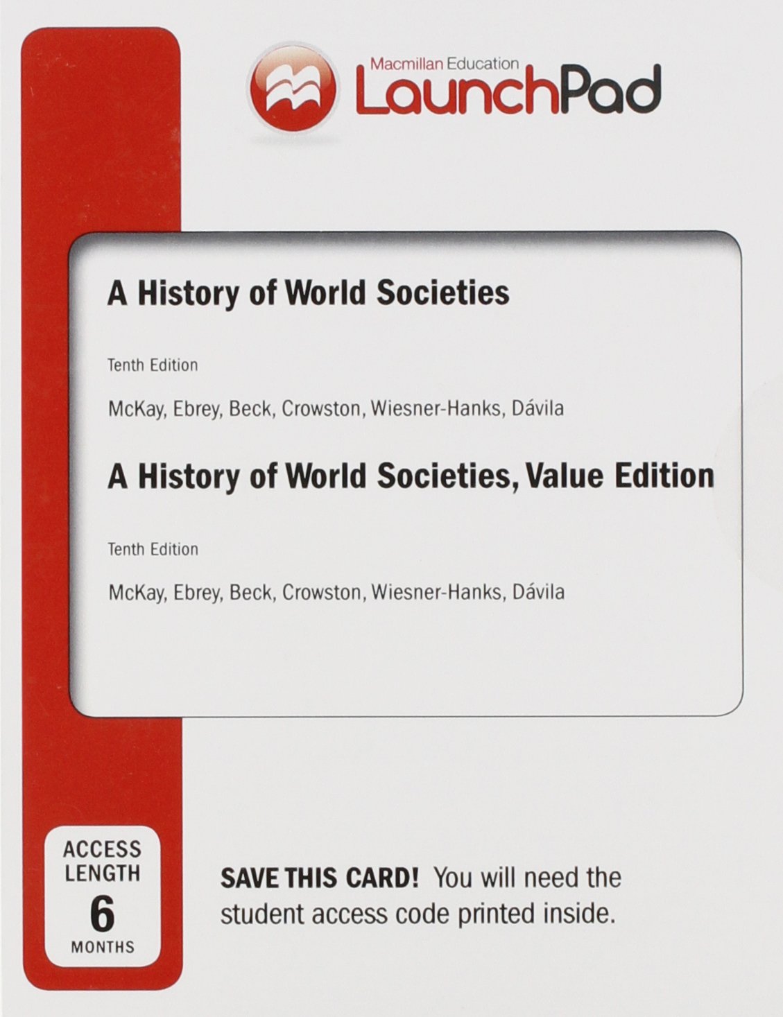 LaunchPad for A History of World Societies and A History of World Societies Value Edition (1-Term Access): To 1600