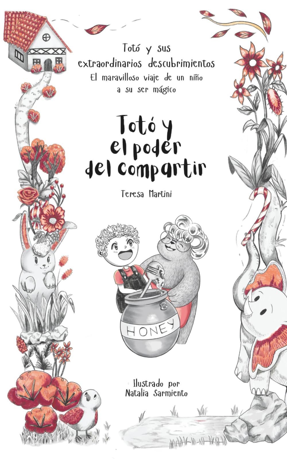 Totó y el poder del compartir (Totó y sus extraordinarios descubrimientos: el maravilloso viaje de un niño a su ser mágico)