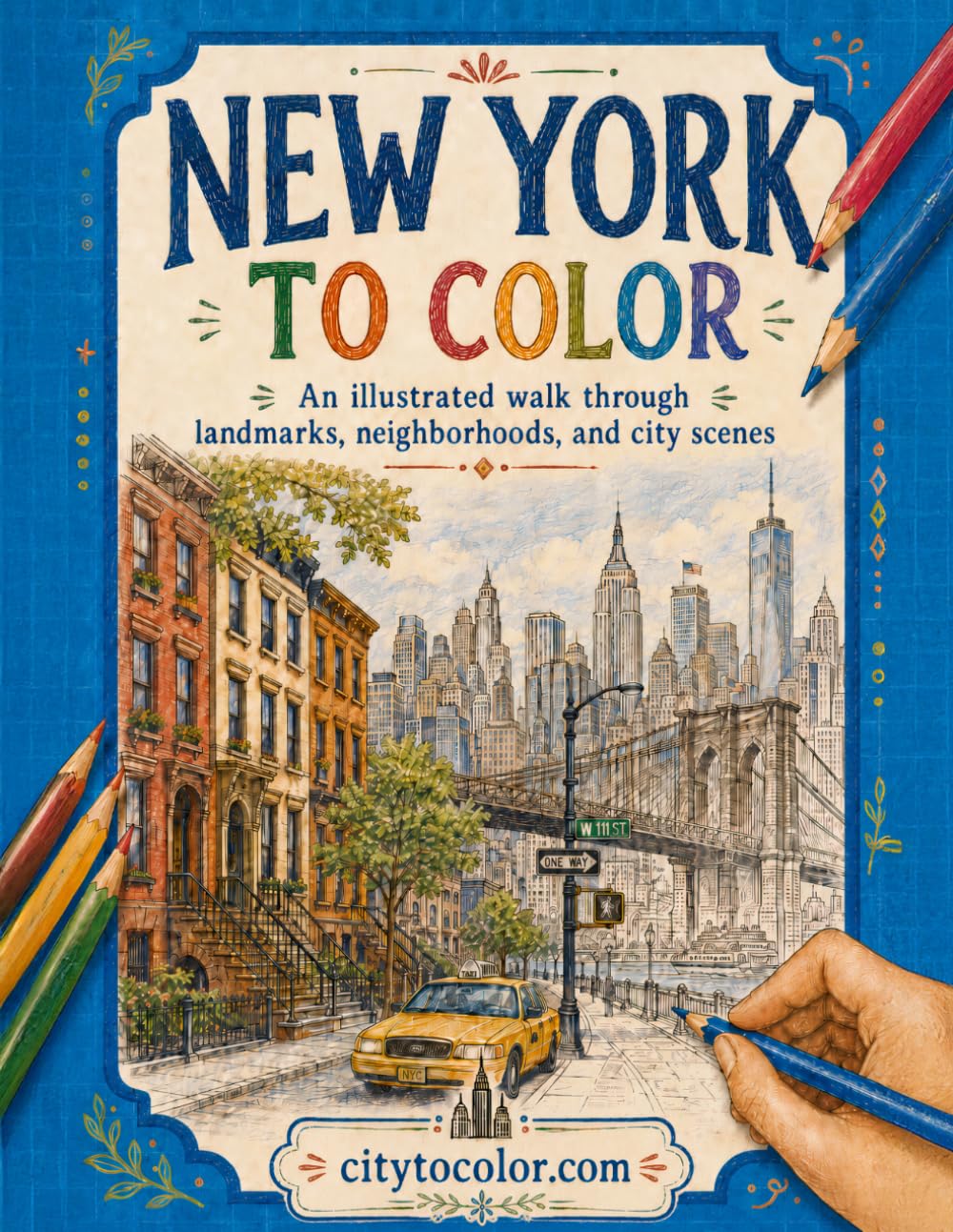 New York to Color: A Coloring Book of Iconic Landmarks, City Streets, and Famous Views (City-to-Color)