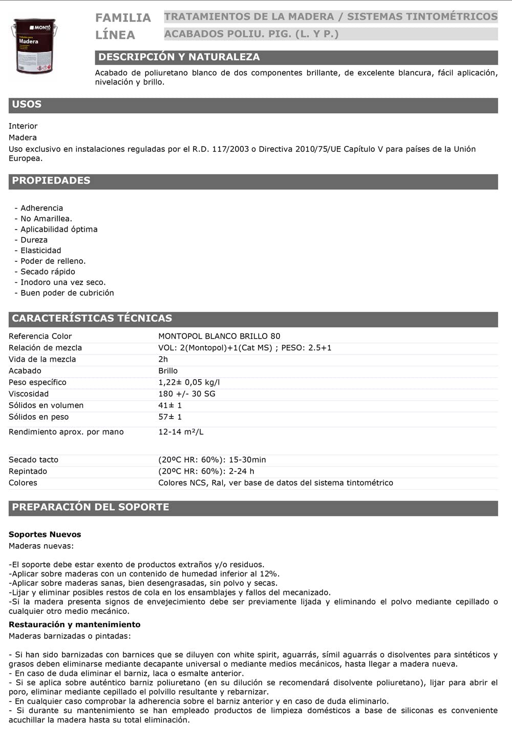 Montopol Blanco Brillo 80 + Catalizador Montopol NA. Barniz Poliuretano al Disolvente de Acabado de Dos Componentes. Excelente Blancura, Cubrición y Resistencia al Amarilleo. (7kg (5kg + 2kg))