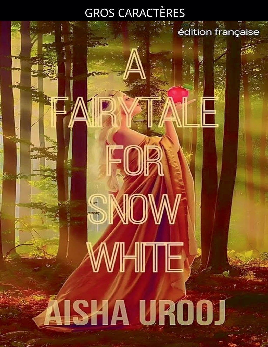 A Fairytale for Snow White: édition française: 6 (Contes de Fées)