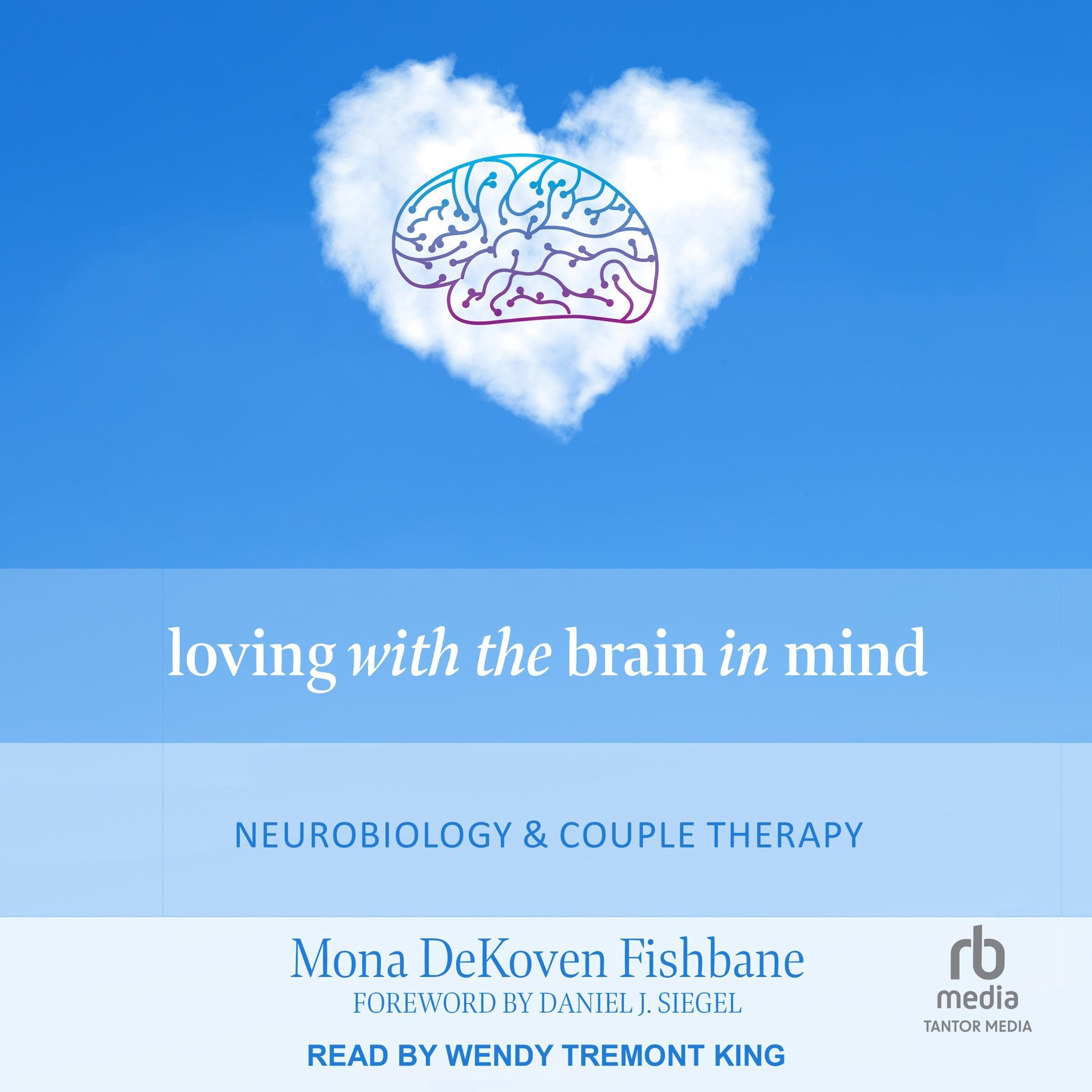 Loving with the Brain in Mind
