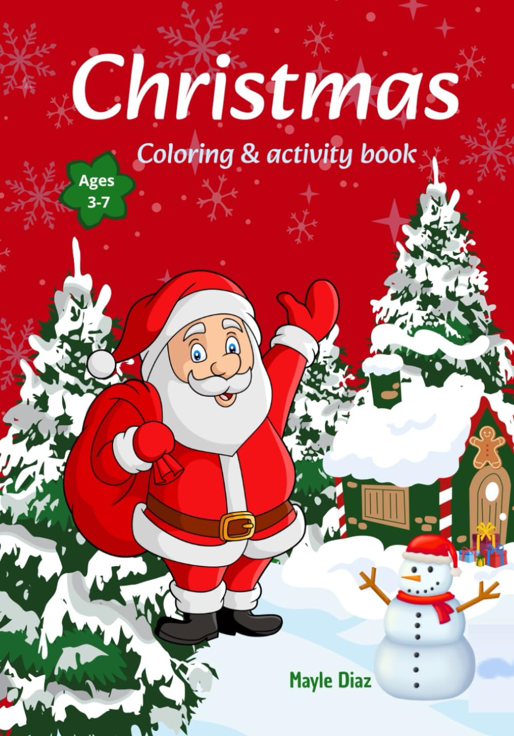 Christmas Coloring Book for Kids Ages 3-7: Coloring, Tracing, Cutting & Grid Drawing | 30 Fun Holiday Activities