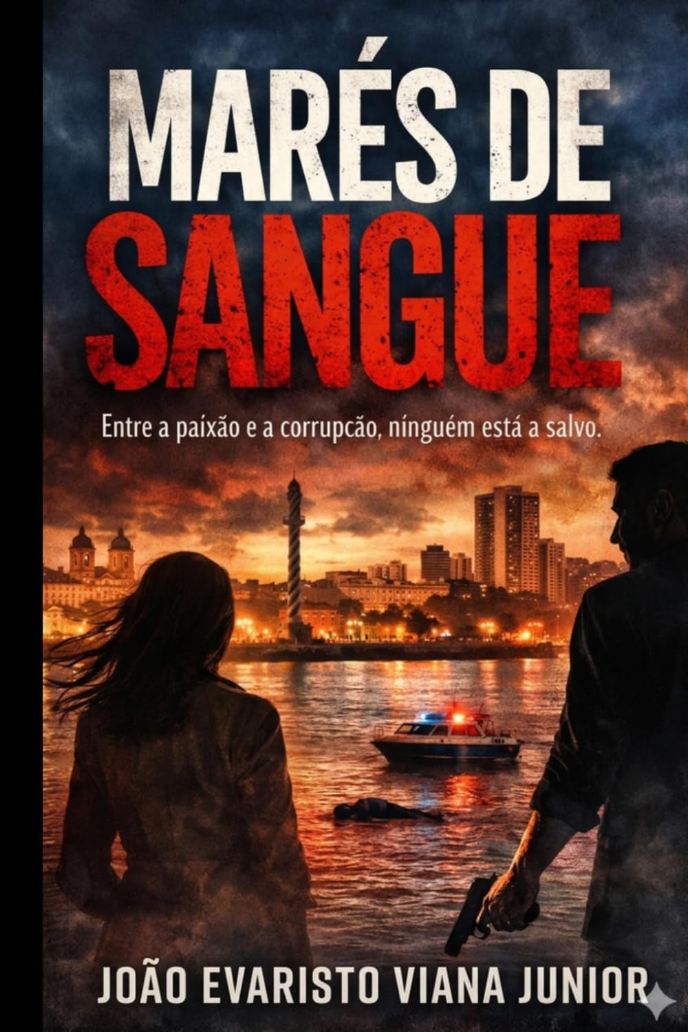 MARÉS DE SANGUE: “Entre a paixão e a corrupção, ninguém está salvo.”