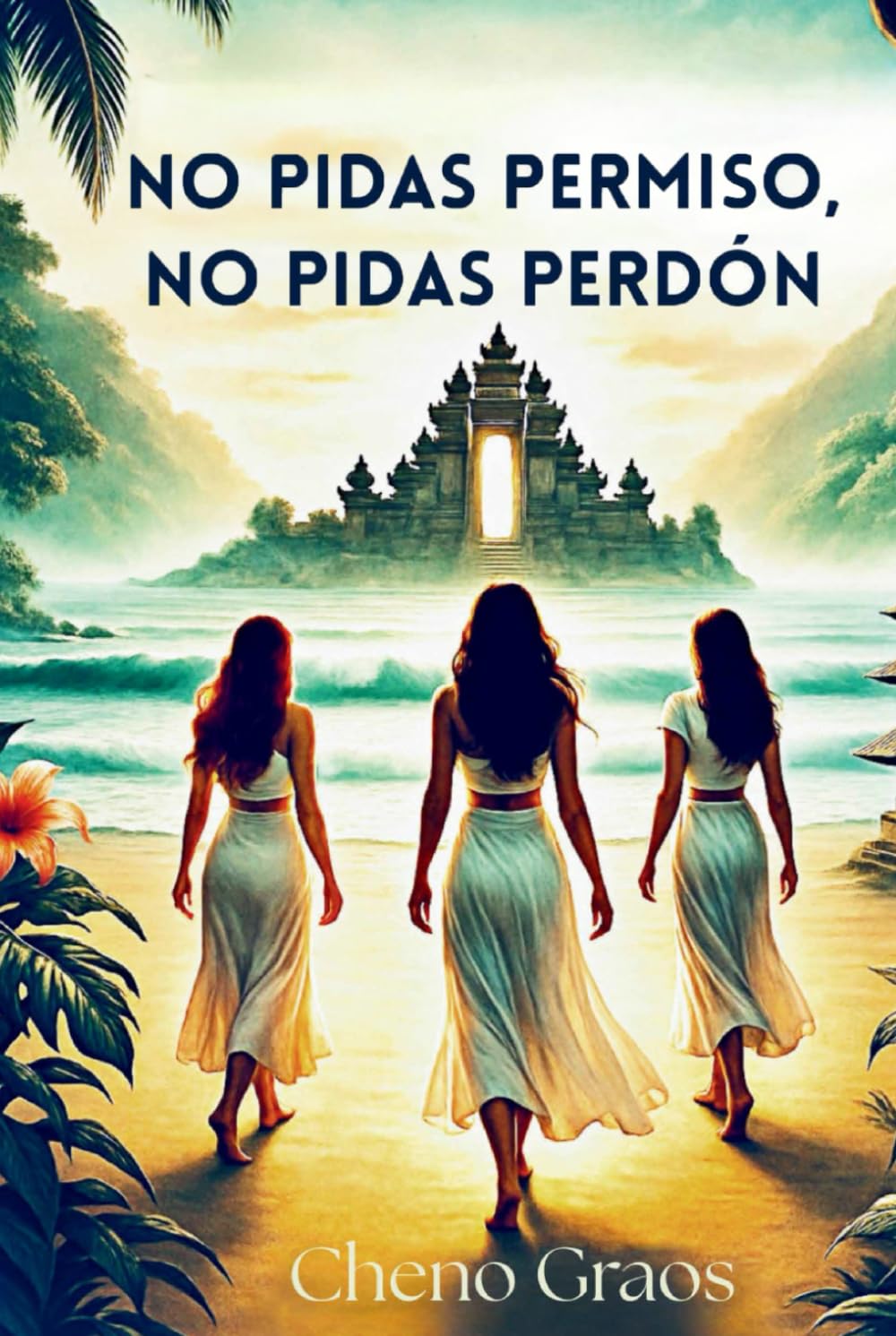 NO PIDAS PERMISO, NO PIDAS PERDÓN