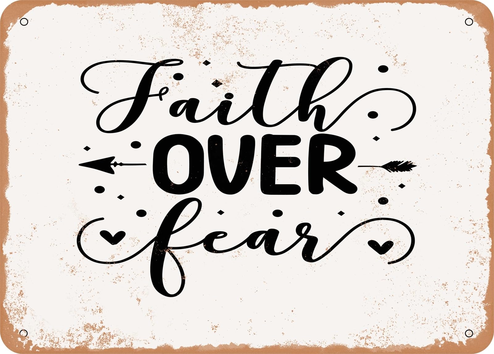 Miaomansenstore Metal Sign - Faith Over Fear - 6 - Vintage Look Sign Home Decor