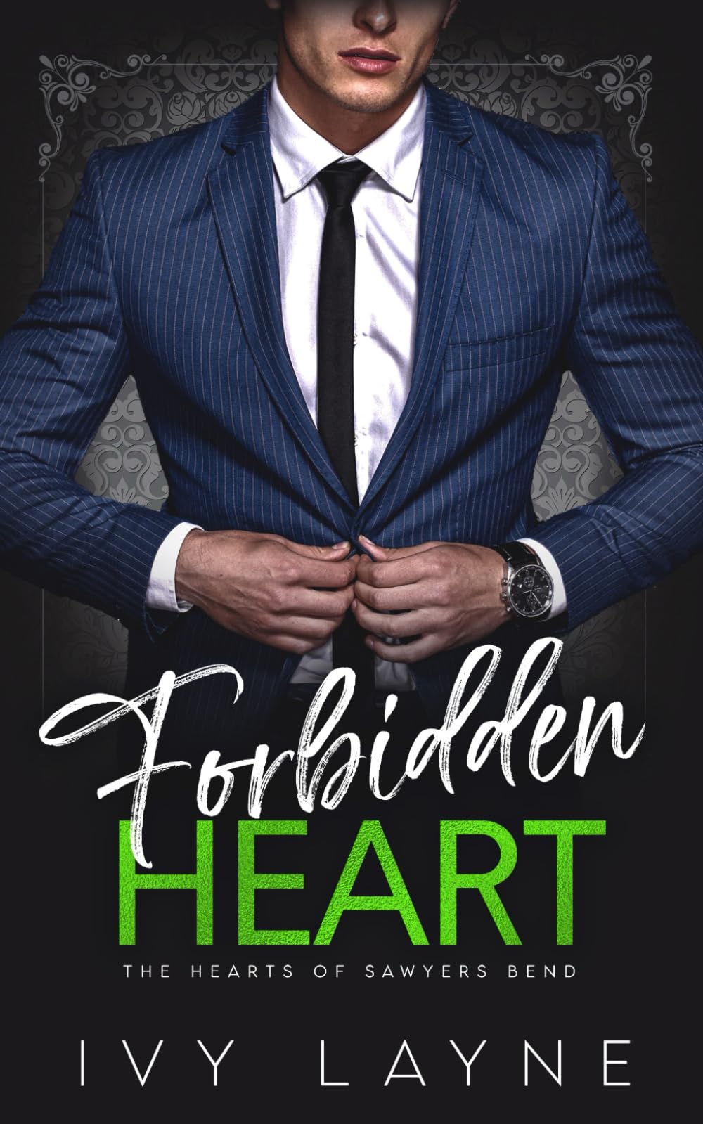 Forbidden Heart (The Hearts of Sawyers Bend)