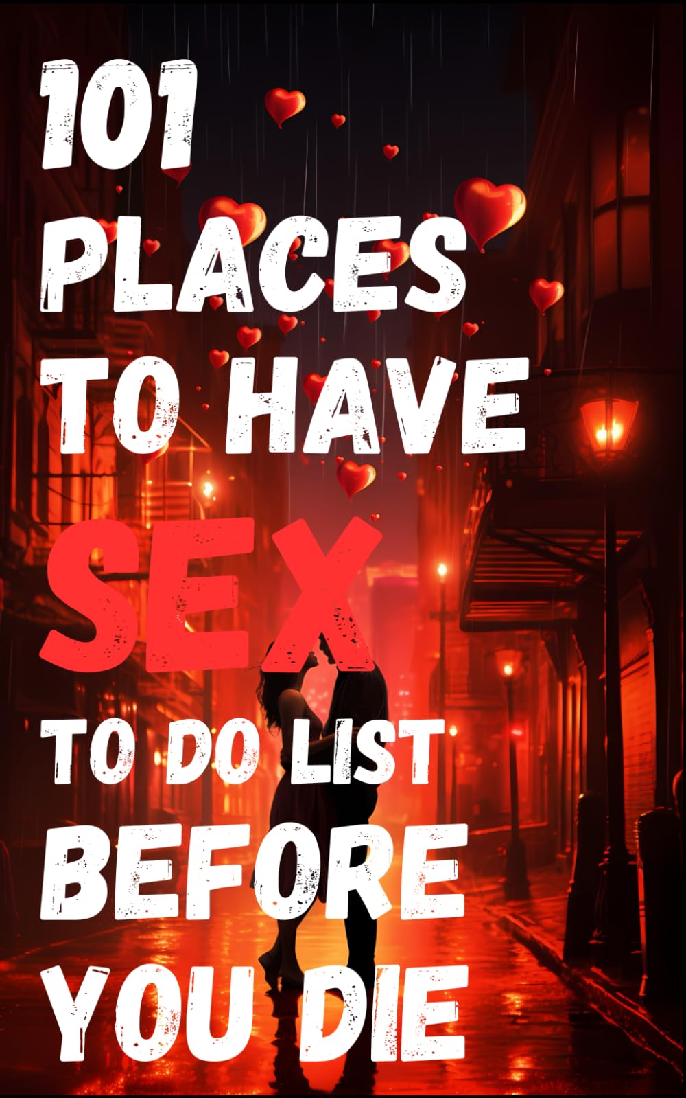 101 Places To Have Sex: To Do List Before you Die