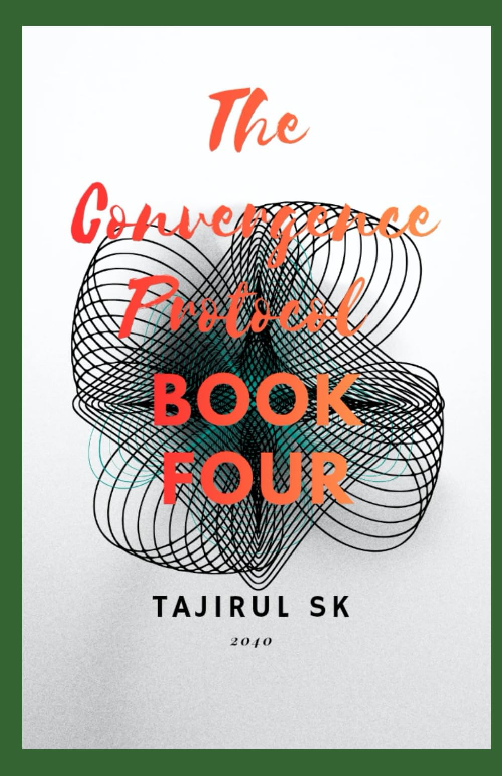The Convergence Protocol: BOOK FOUR (THE CONVERGENCE PROTOCOL ( Five Lives. Five Nations. One Future That Refused to Stay Silent. ))