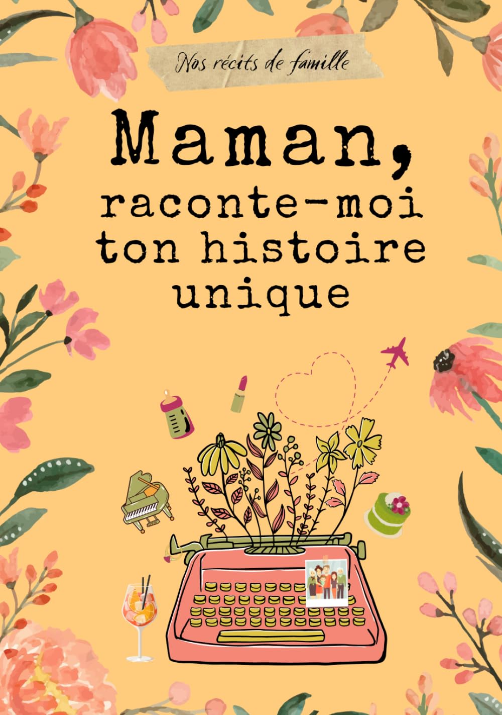 Maman, raconte-moi ton histoire unique: Un journal guidé pour inviter Maman à raconter son histoire et sa vie.