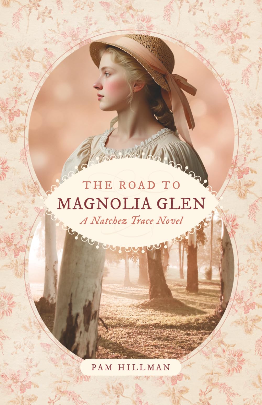 The Road to Magnolia Glen: A Natchez Trace novel (Natchez Trace (3 book series))
