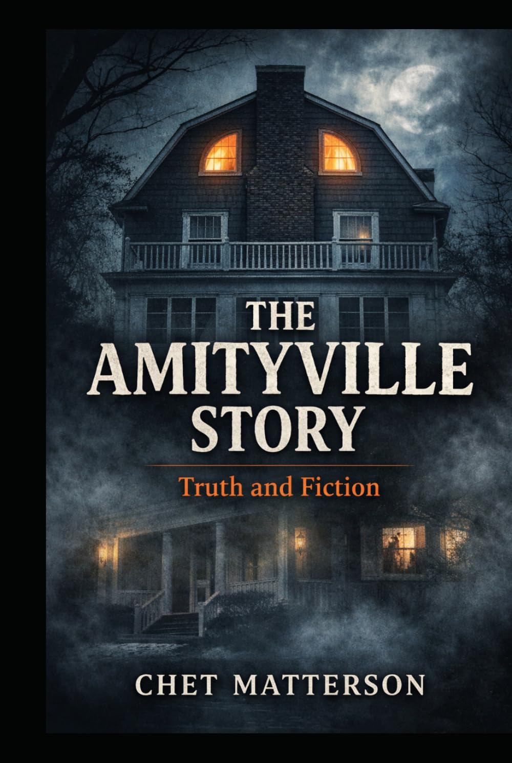 THE AMITYVILLE STORY: Truth or Fiction: Part of the History's Famous Stories (History's Famous Stories: Truth or Fiction)