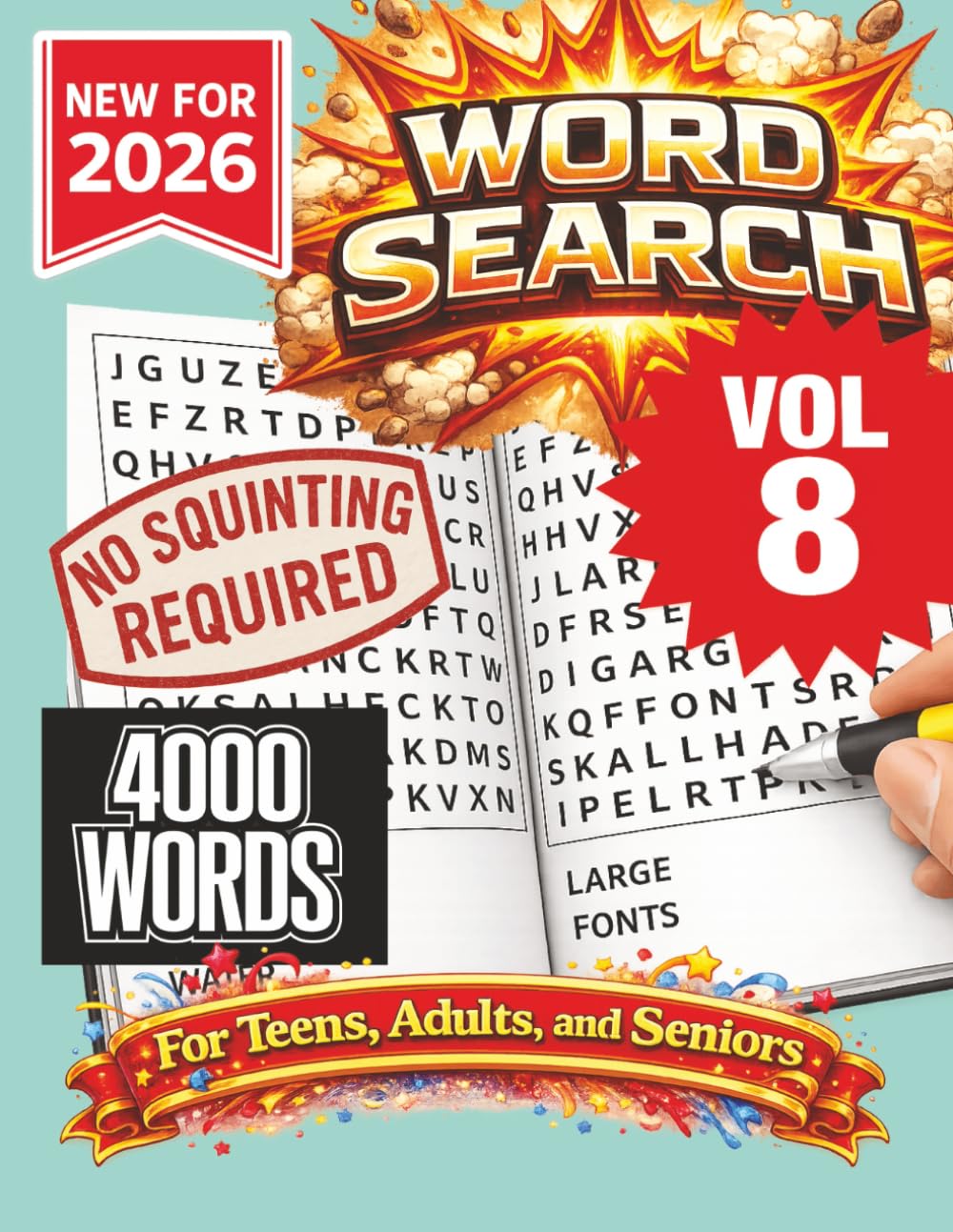 Word Search- New for 2026! 4000 Words-NO SQUINTING REQUIRED! VOL 8!: 4000 Words Word Search Puzzle book for adults, teens, and senior. Great for ... (Word Search Puzzle Books - New for 2026!)