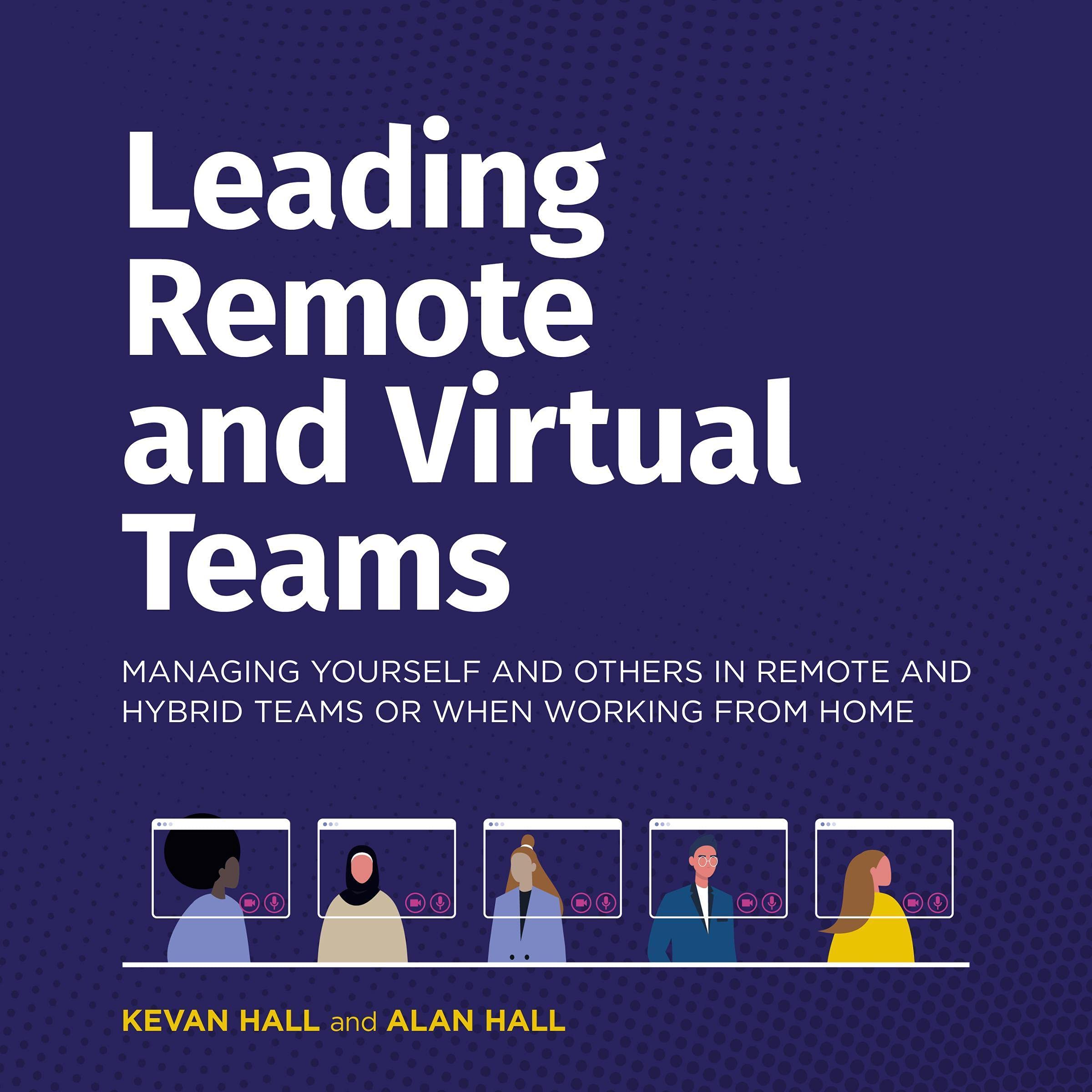 Leading Remote and Virtual Teams