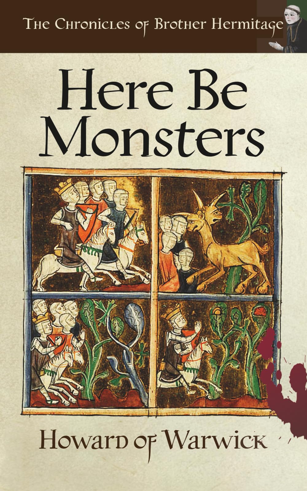 Here Be Monsters (The Chronicles of Brother Hermitage)