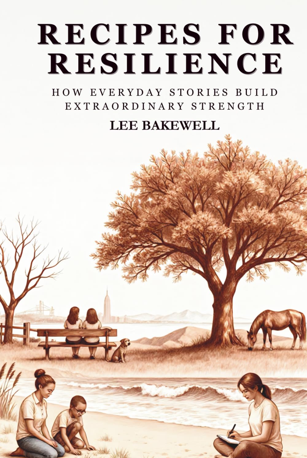 Recipes for Resilience: How Ordinary Stories Build Extraordinary Strength