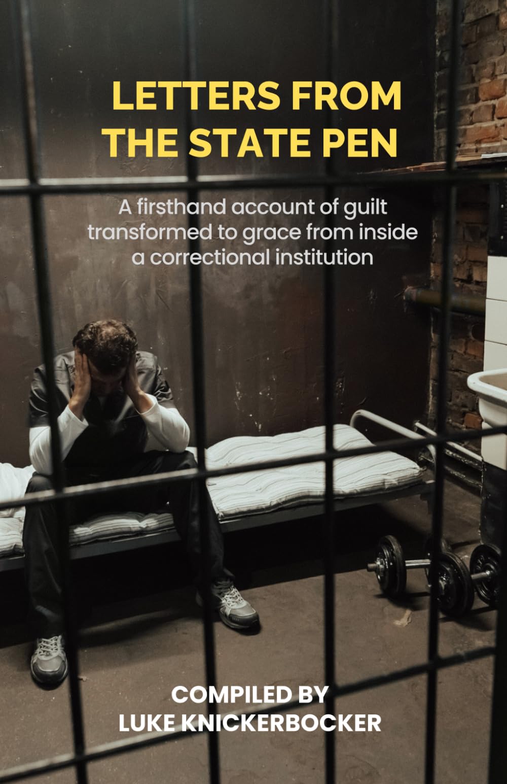 Letters from the State Pen: An Inside Look from a Correctional Institution
