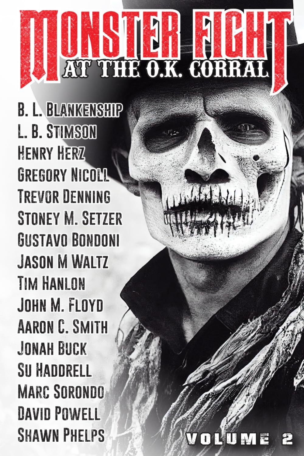 Monster Fight at the O.K. Corral Volume 2: A Weird West Anthology (Monster Fight Western Horror)