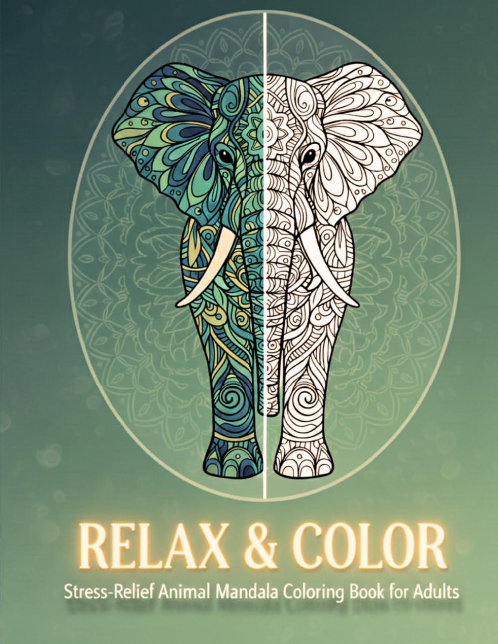 Relax & Color: Stress-Relief Animal Mandala Coloring Book for Adults (Color Your Calm)