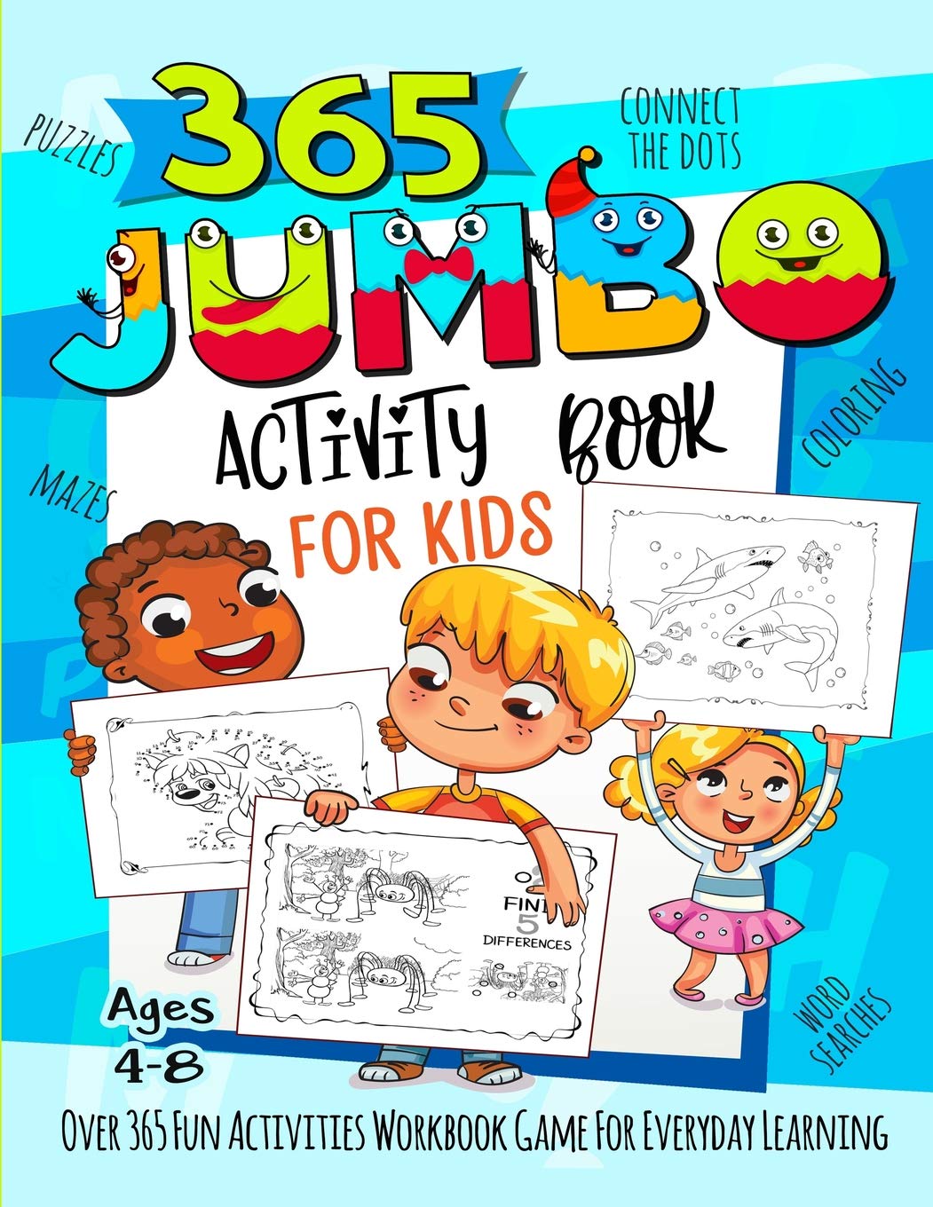 Buy 365 Jumbo Activity Book for Kids Ages 4-8: Over 365 Fun Activities  Workbook Game For Everyday Learning, Coloring, Dot to Dot, Puzzles, Mazes,  Word Search and More! Book Online at Low