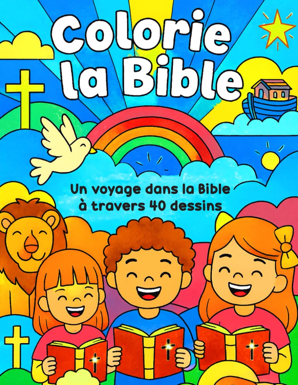 Colorie la Bible: Approche-toi de Dieu en coloriant ses histoires
