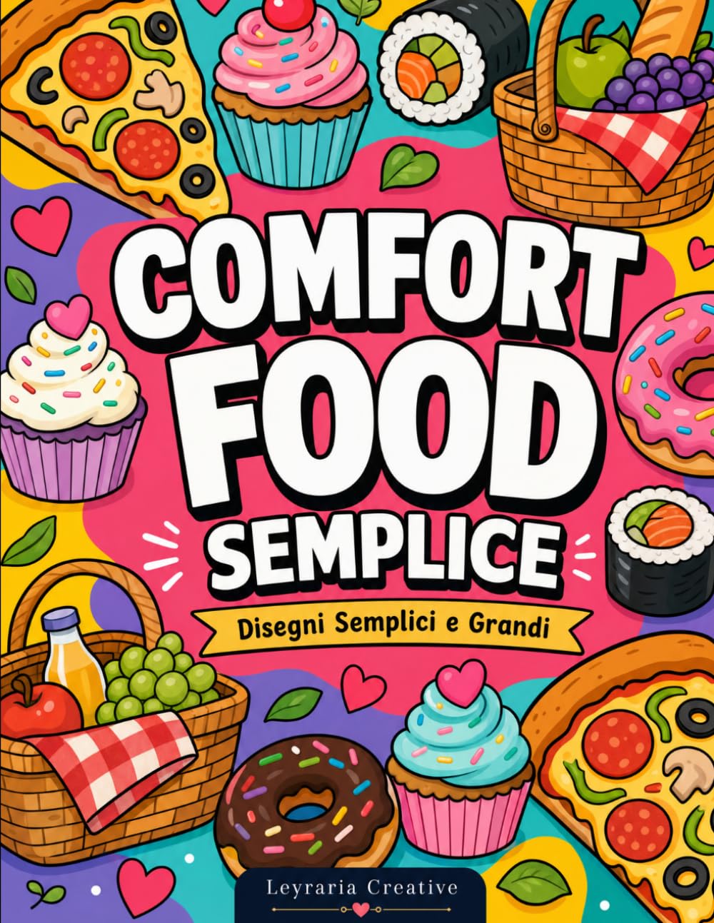 Comfort Food Semplice: Disegni Semplici e Grandi (Cozy e Semplice)