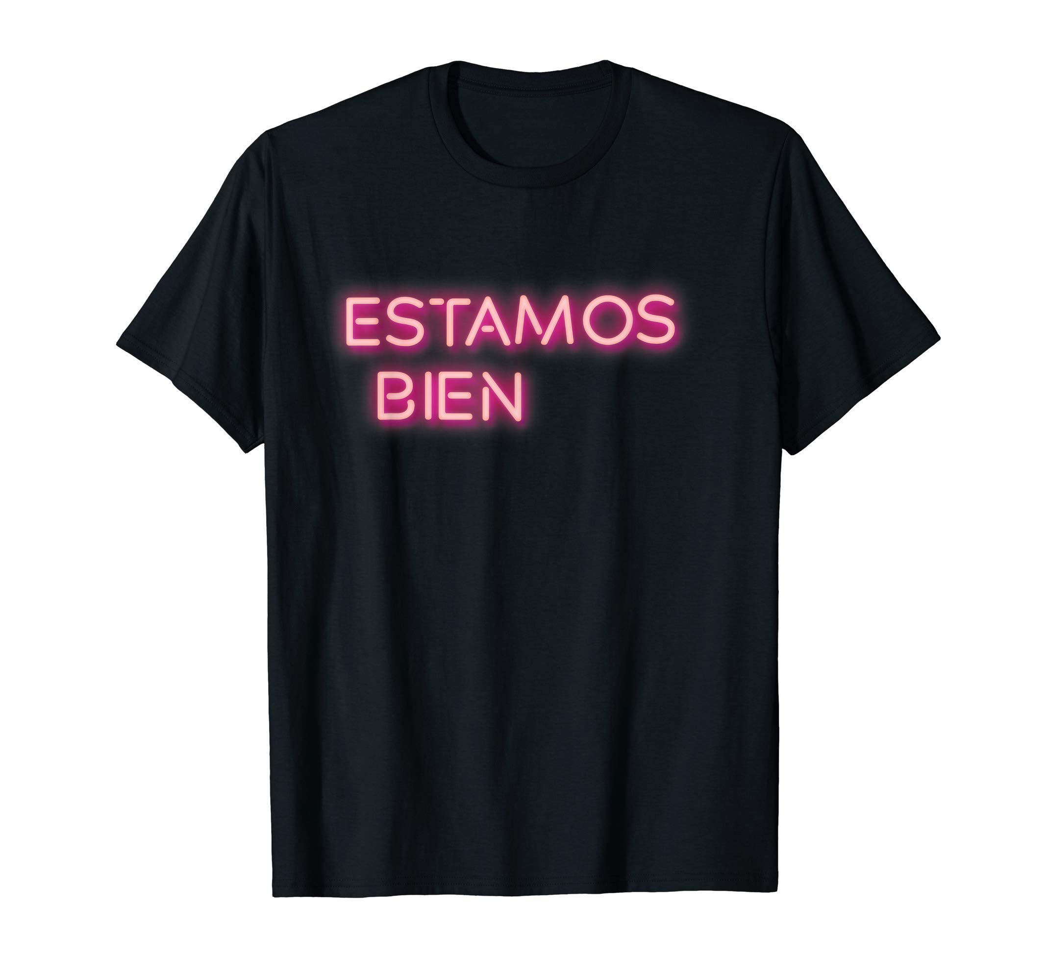 #ESTAMOSBIEN SHIRTESTAMOS BIEN T-SHIRT T-Shirt