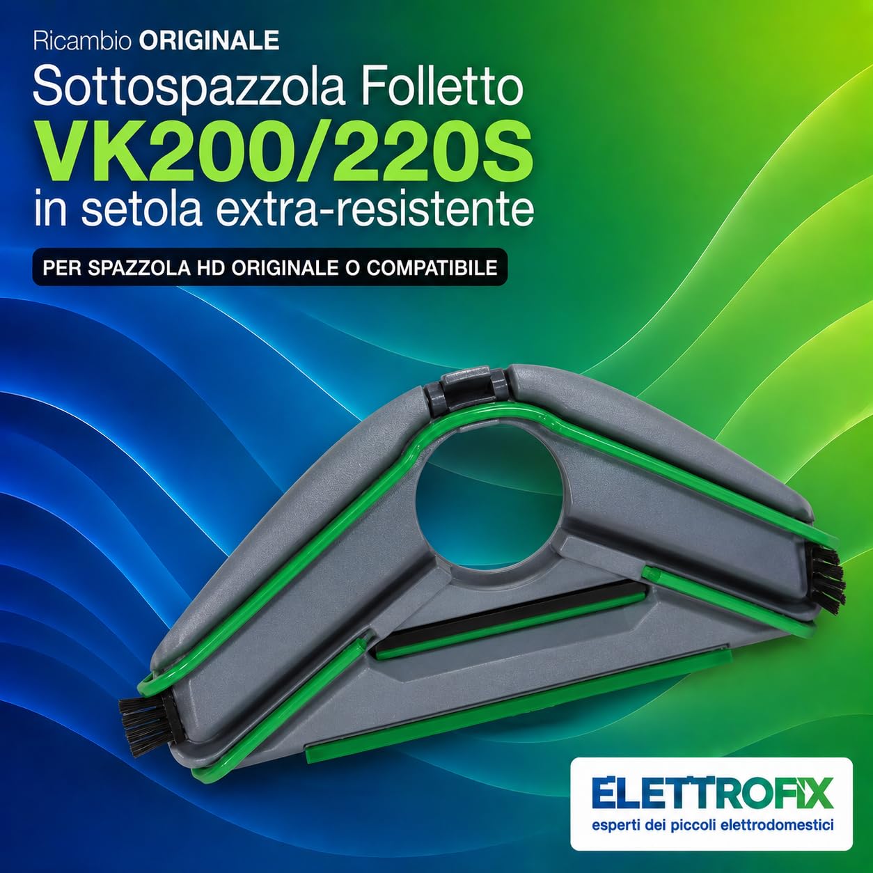 Sottospazzola Folletto VK200/200S ORIGINALE - Ricambio Aspirapolvere per Parquet, Piastrelle e Granito - Setole Delicate Antigraffio - Accessorio Originale per Pulizia Pavimenti Duri