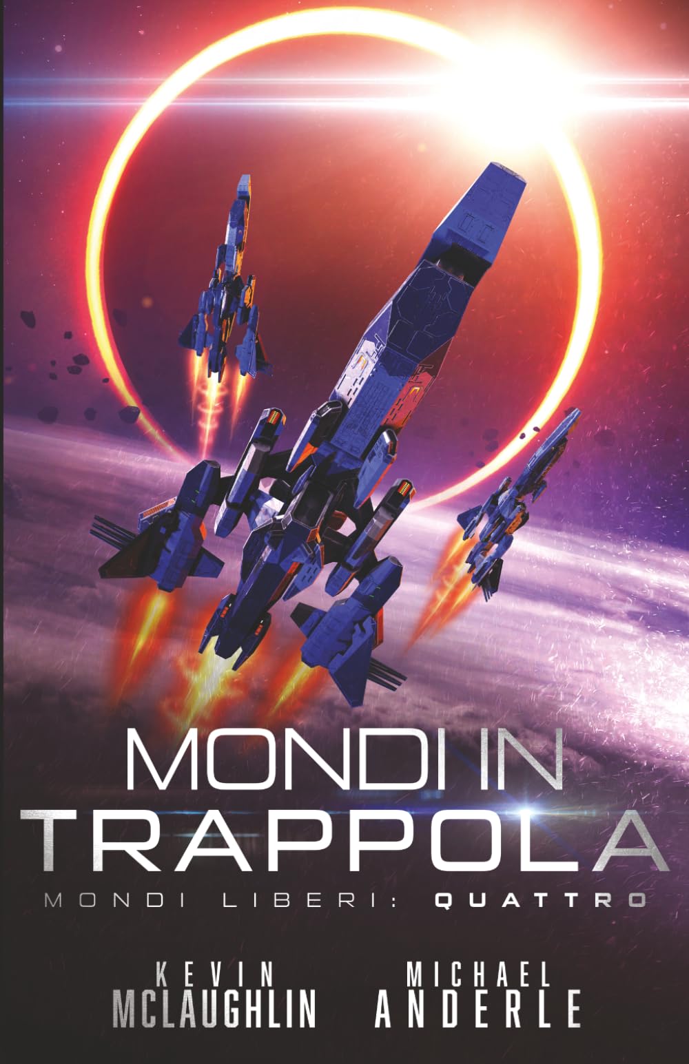 Mondi in trappola: Un Romanzo di Fantascienza Militare, Guerra Interstellare e Space Opera (Mondi Liberi)