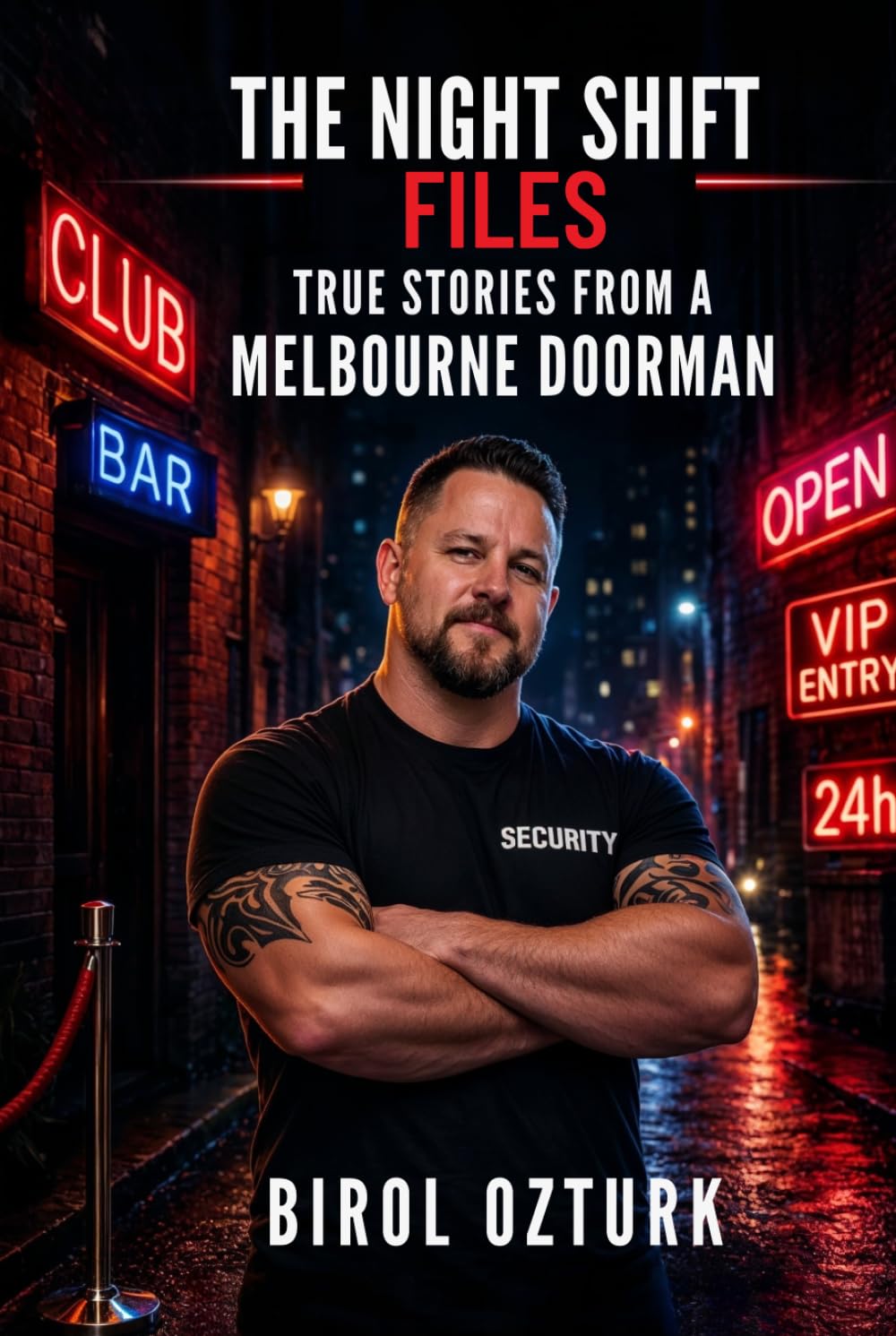 THE NIGHT SHIFT FILES: TRUE STORIES FROM A MELBOURNE DOORMAN