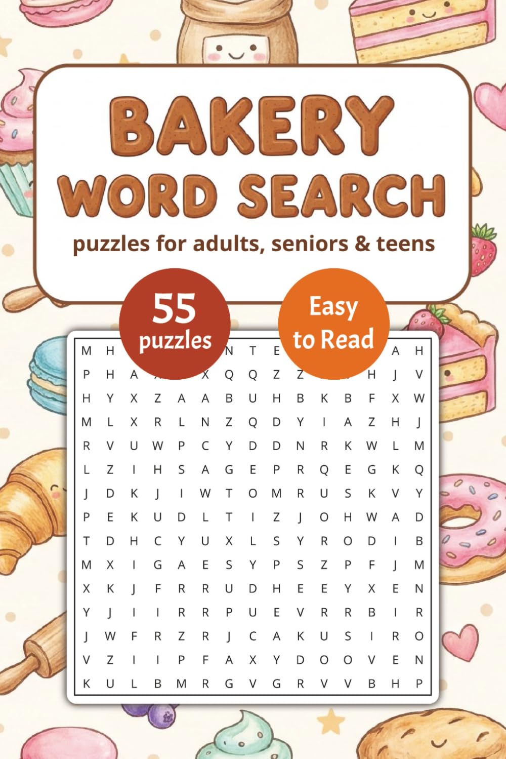 Bakery Word Search Book: Word Searches about Baking, Desserts & Sweet Treats | 6x9 inches, 110 pages, 55 Puzzles | Gift for Vacations, Holidays and Relaxing Times