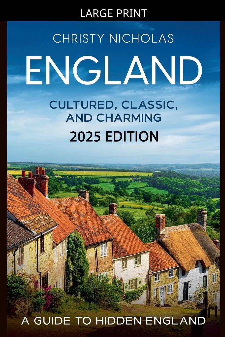 England: Cultured, Classic, and Charming (Hidden Gems)