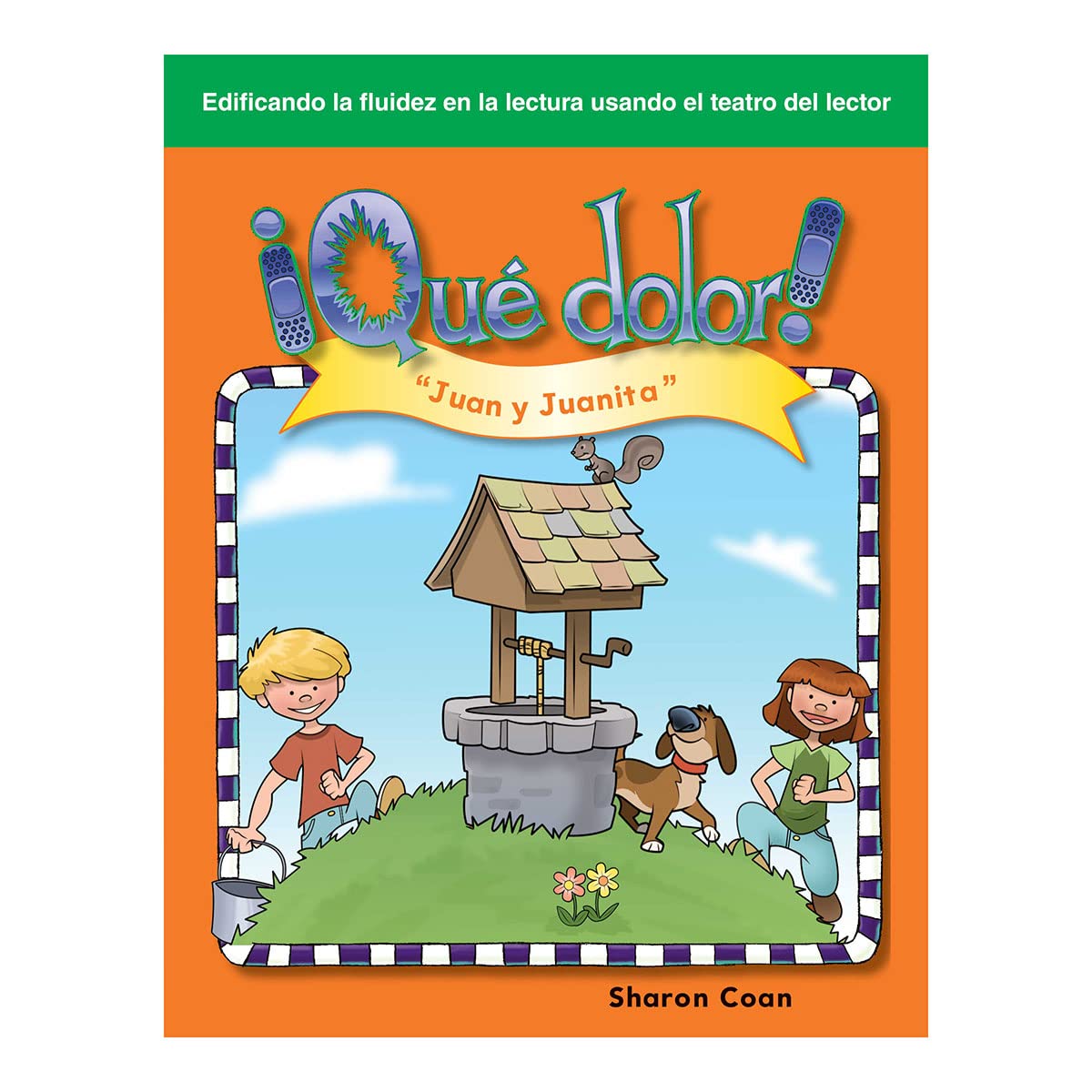 Teacher Created Materials - Reader's Theater: !Que dolor! (Ouch!) - Juan y Juanita ("Jack and Jill") - Grade K - Guided Reading Level A (Spanish Edition)