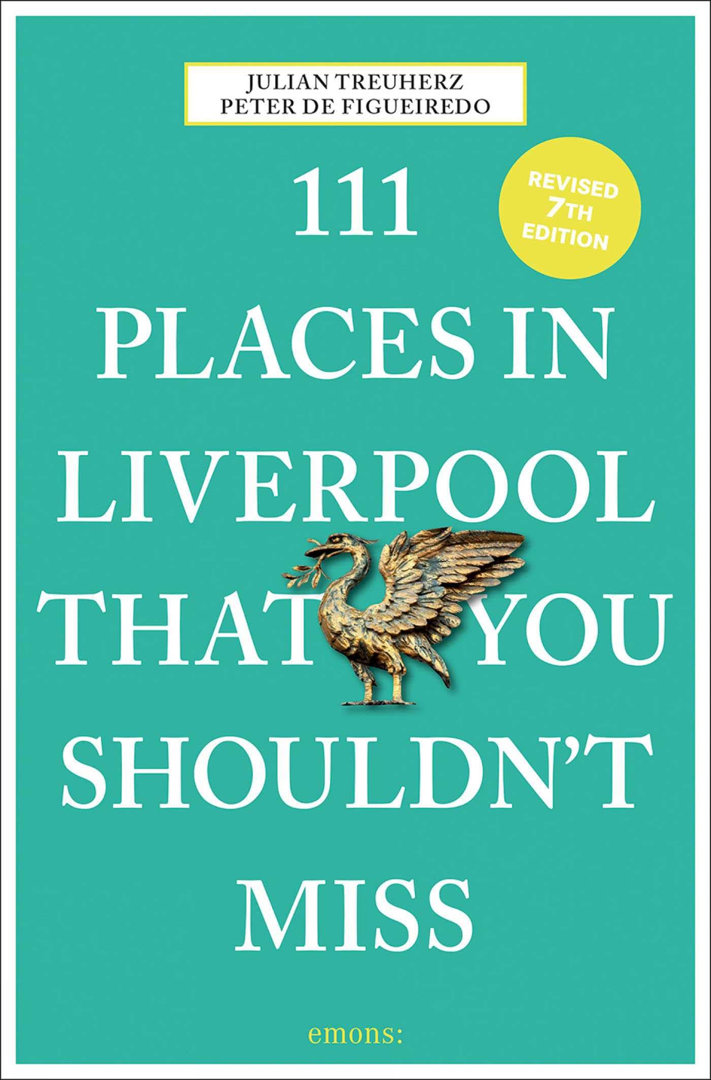 111 Places in Liverpool That You Shouldnt Miss by Julian Treuherz PAPERBACK