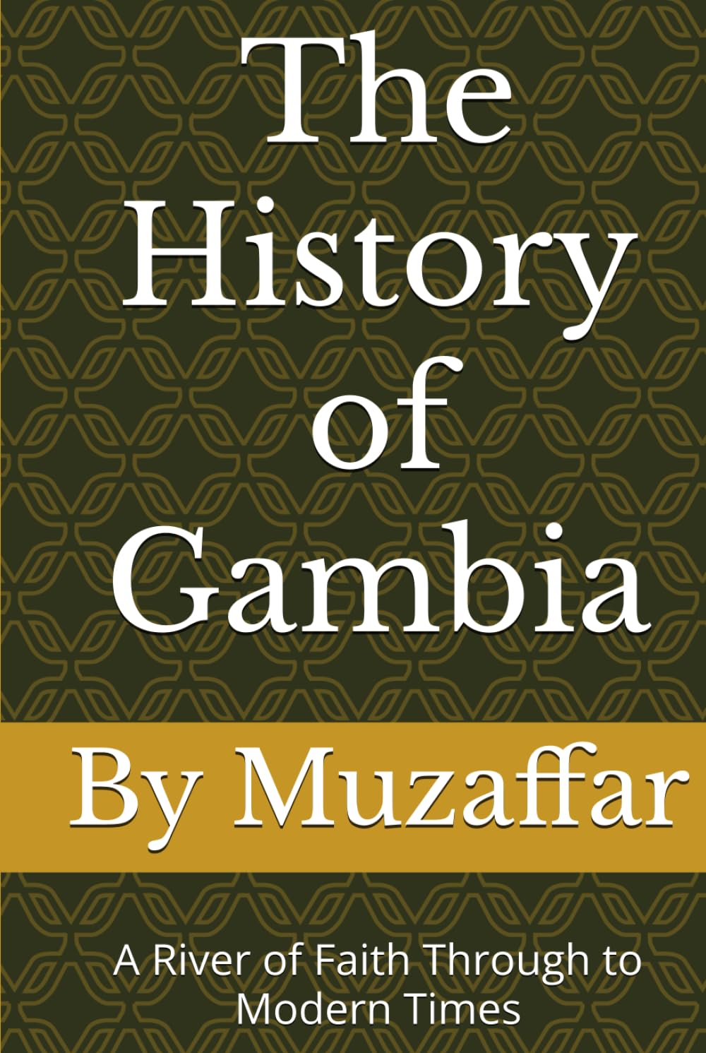 The History of Gambia: A River of Faith Through to Modern Times
