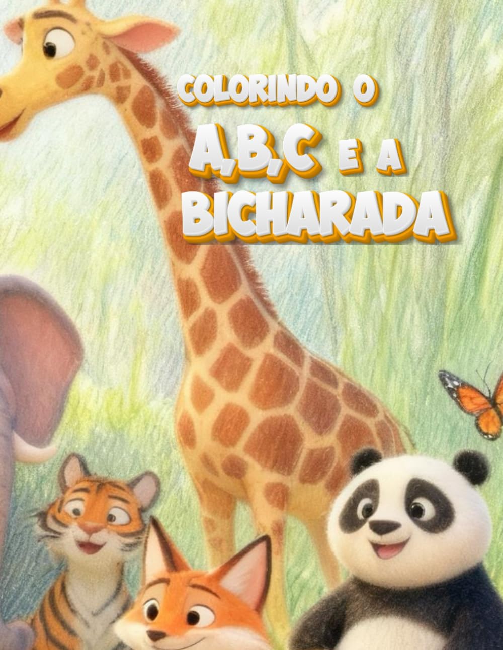 COLORINDO O A,B,C E A BICHARADA