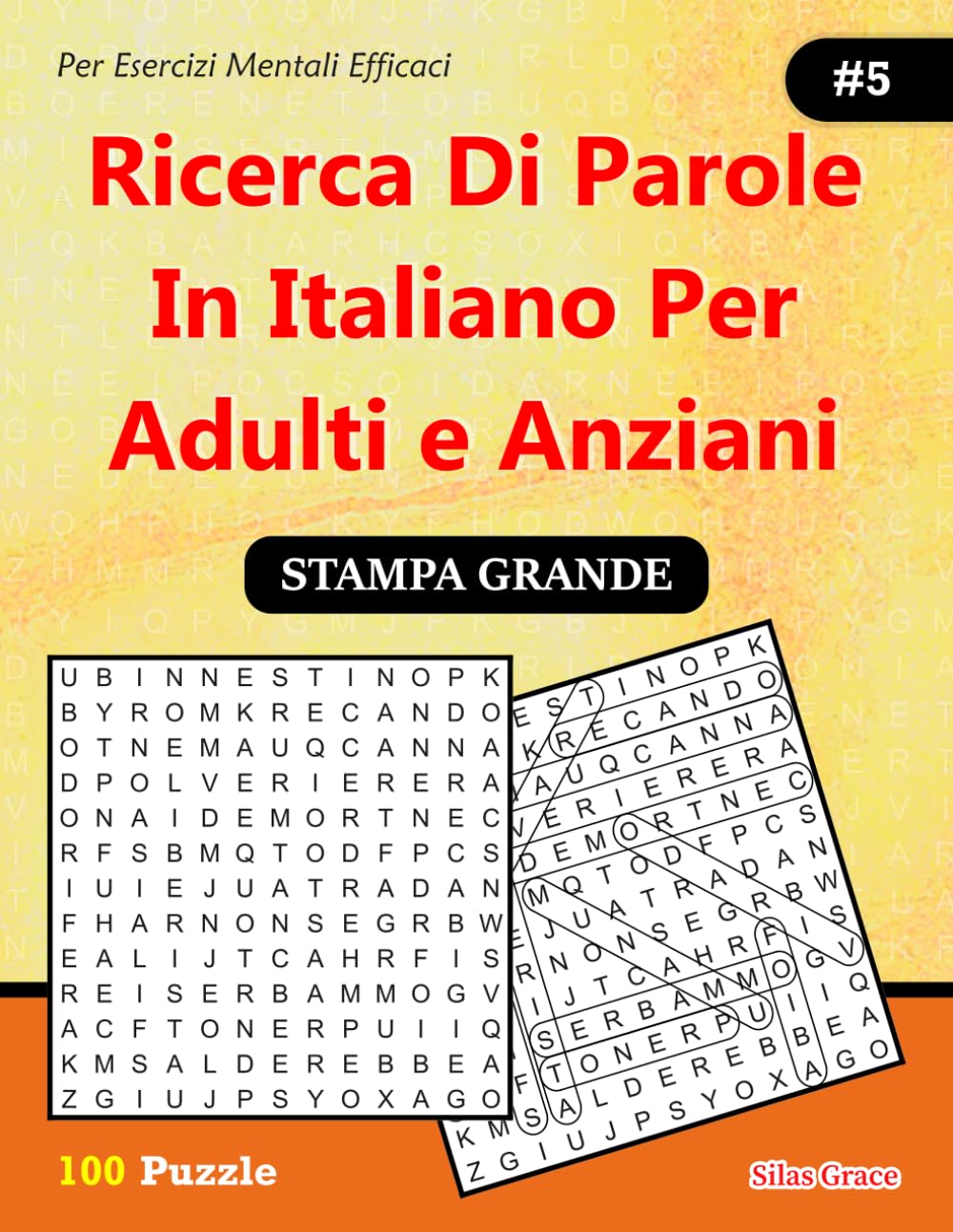 Ricerca Di parole In Italiano Per Adulti e Anziani: #5: (ITALIAN EDITION): 100 Enigmi per tenerti impegnato