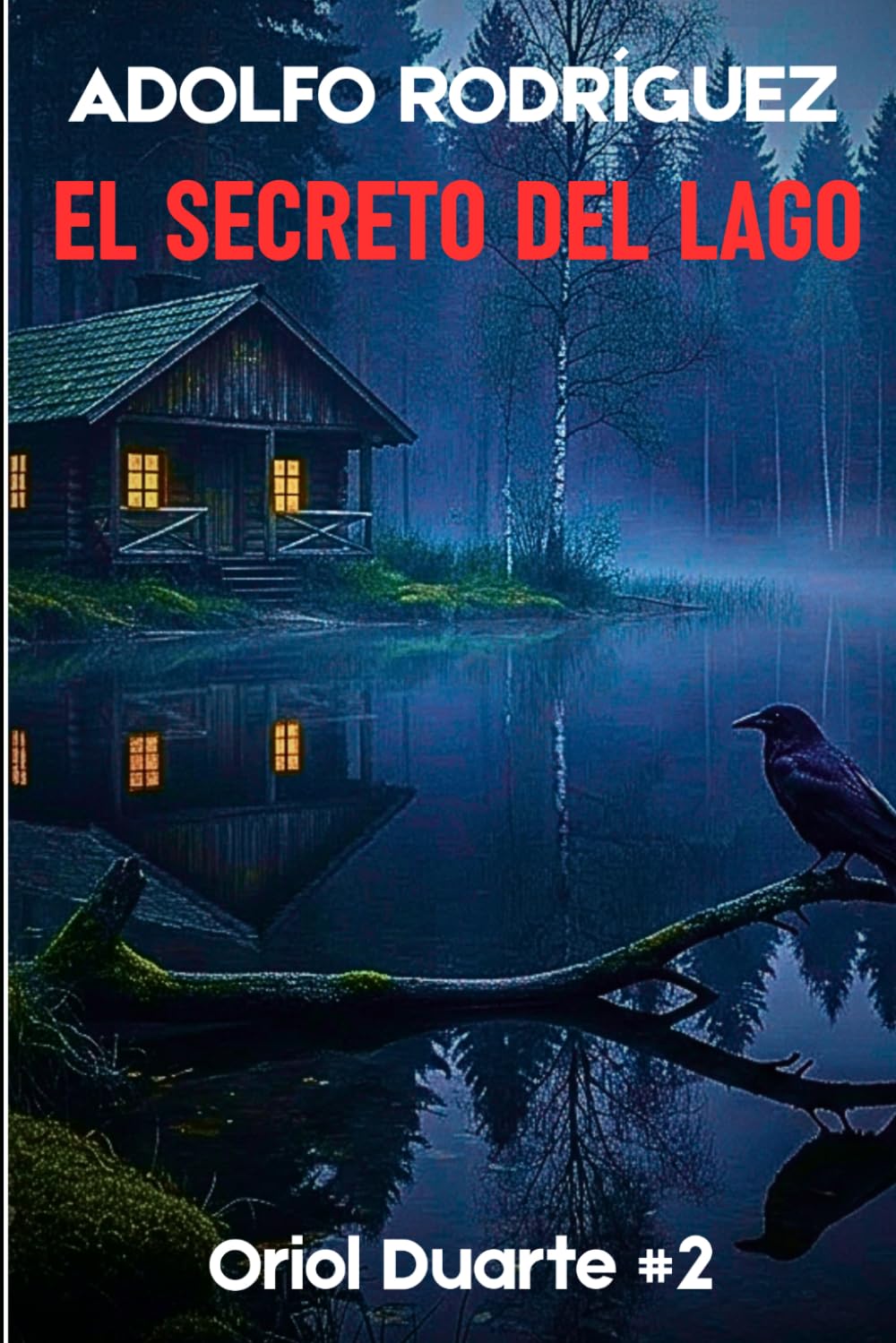 El secreto del lago: Un apasionante thriller psicológico con un ritmo trepidante que no podrás dejar de leer.: 2 (Inspector Oriol Duarte)