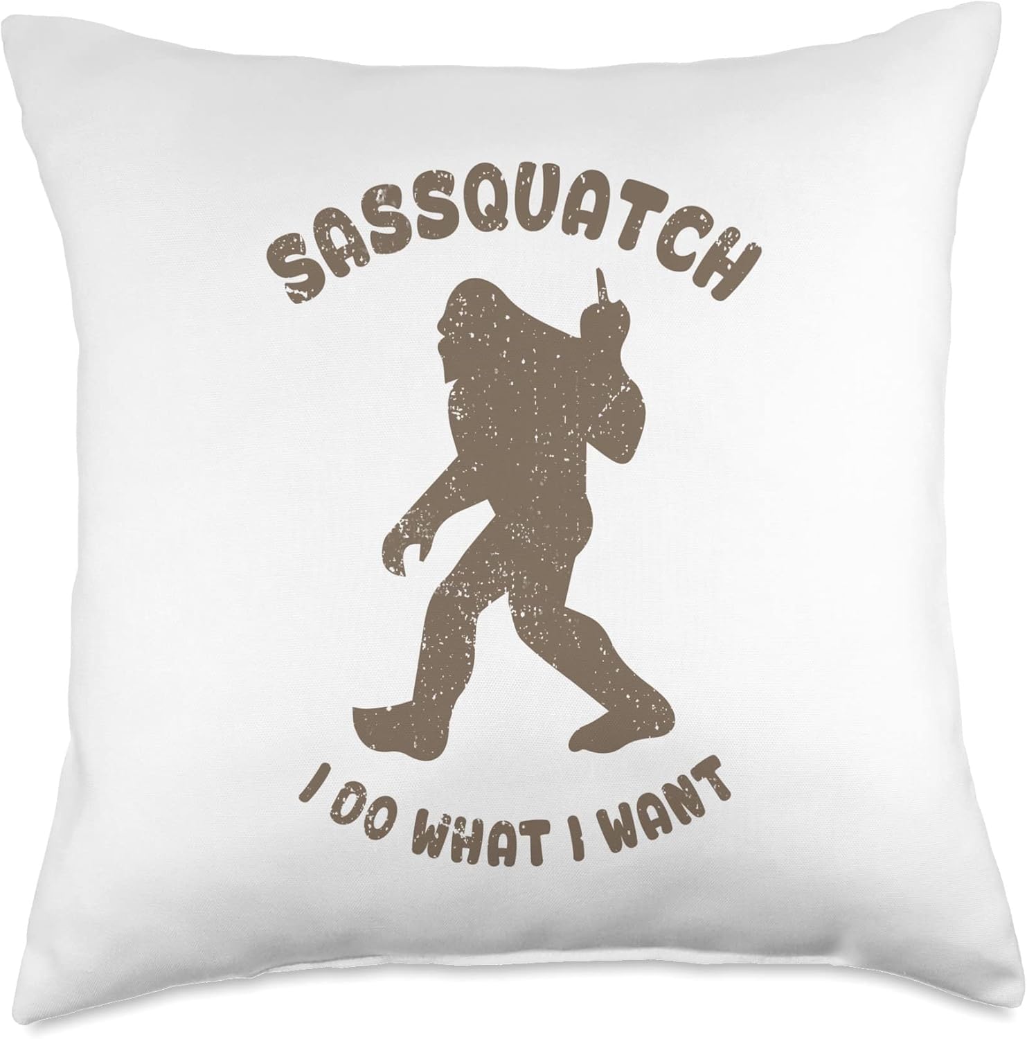 Sassquatch I Do What I Want Funny Sassy Yeti Throw Pillow