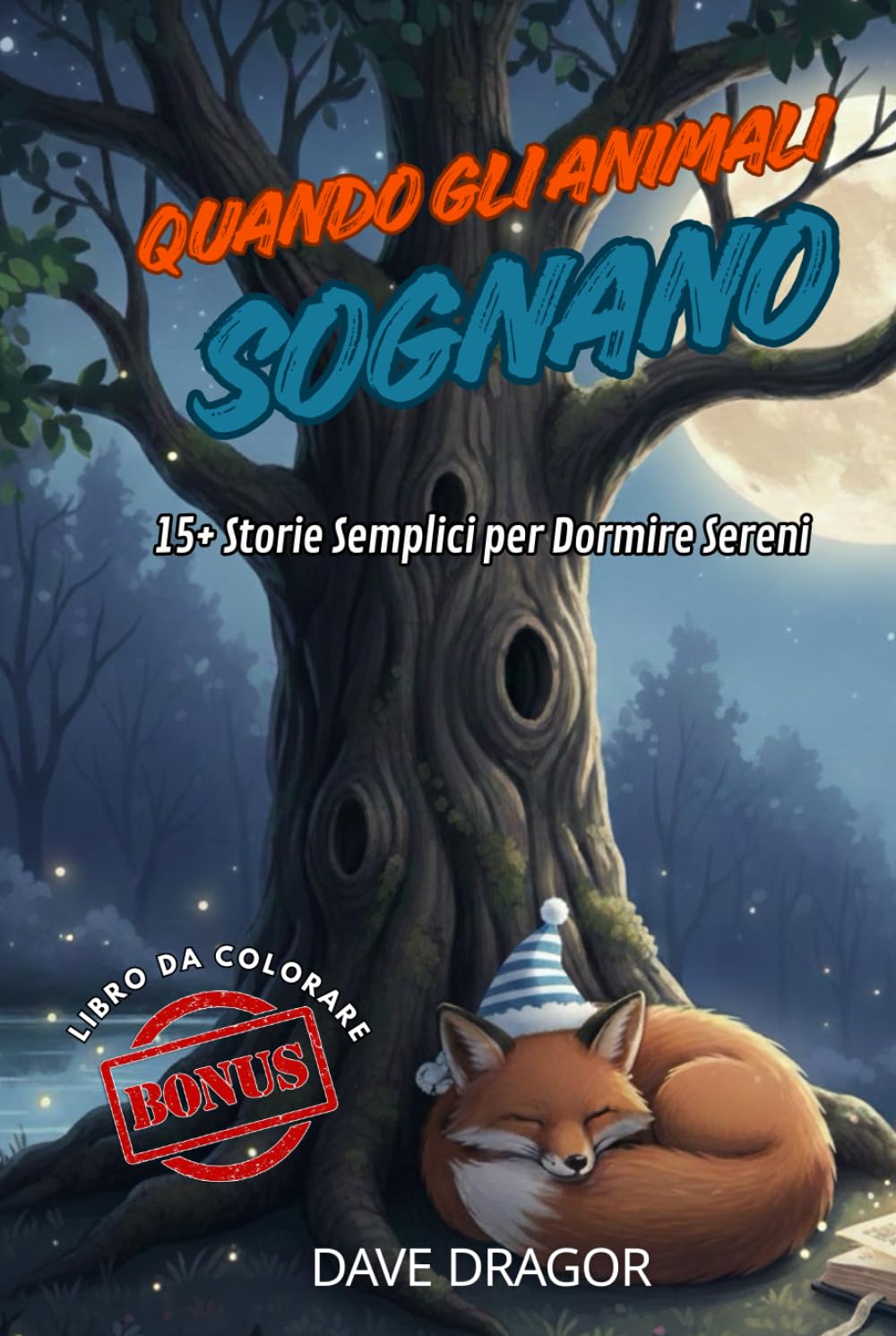 Quando gli animali sognano: 15+ storie semplici per dormire sereni