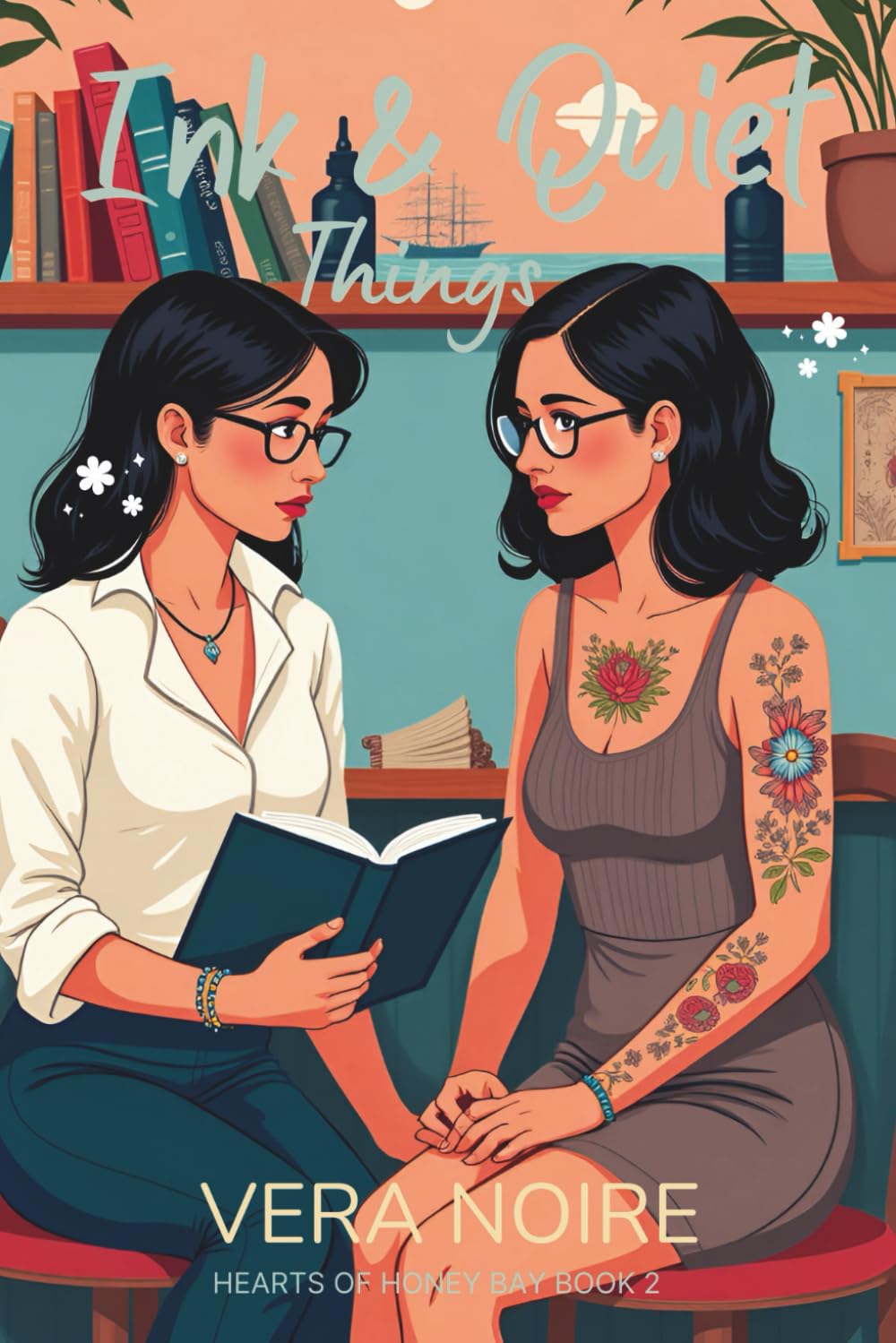 Ink & Quiet Things : Lesbian Contemporary Romance: A Honey Bay Story of Ink and Intimacy (Hearts Of Honey Bay)