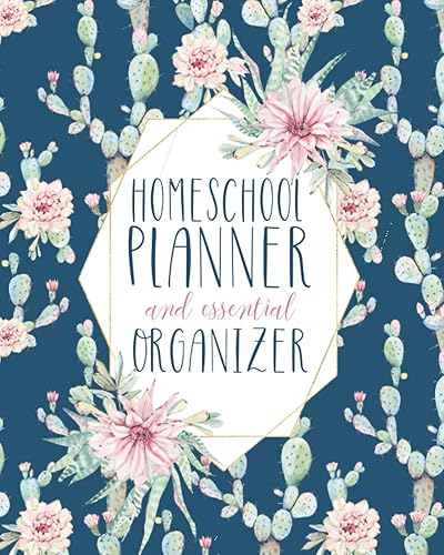 Undated Customizable Homeschool Planner and Essential Organizer | Blue Cactus Watercolors: Best Homeschool Planner and Organizer and Record Keeper for ... info, keep notes. (Homeschool Planners)