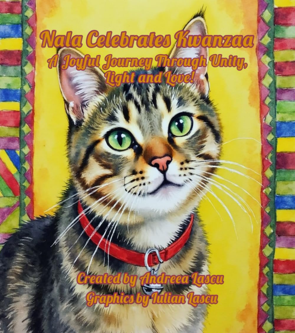 Nala Celebrates Kwanzaa: A Joyful Journey Through Unity, Light and Love! (Nala's World of Celebrations)