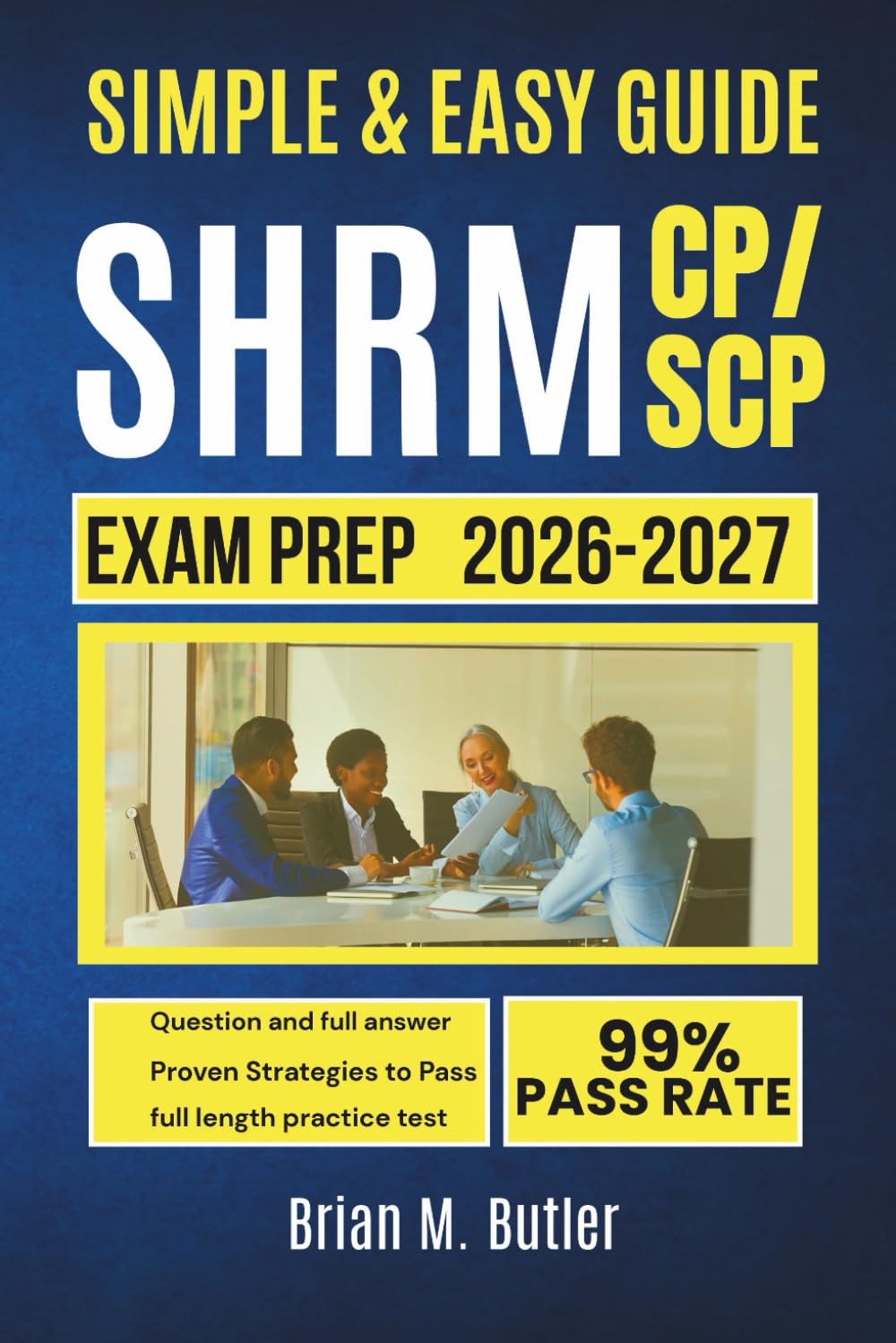 SHRM CP/SCP exam prep 2026-2027: Your Ultimate Guide to Acing the SHRM CP/SCP Exam with In-Depth Content Review and Expert Tips.